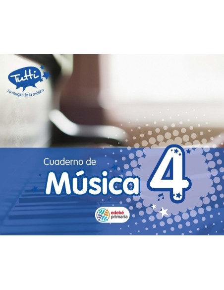 CUADERNO MUSICA 4ºPRIMARIA TUTTI